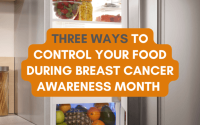 Three Ways to Control Your Food During Breast Cancer Awareness Month